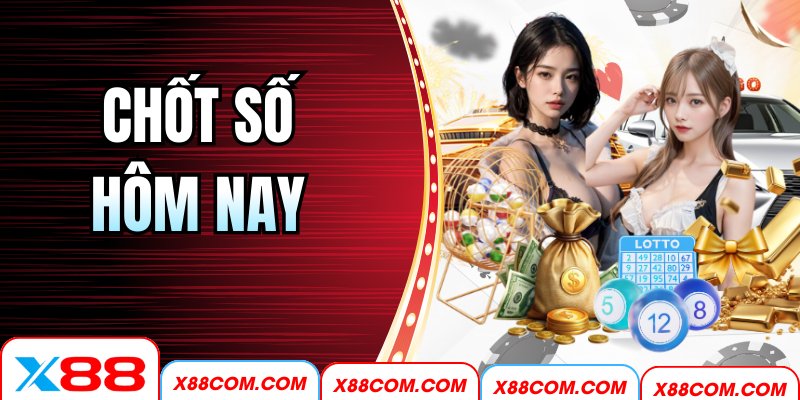 Chốt Số Hôm Nay