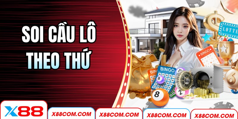Soi Cầu Lô Theo Thứ